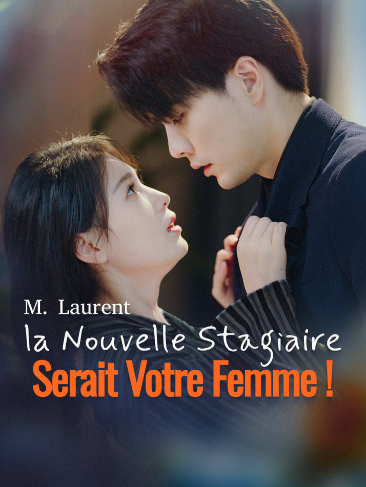 M. Laurent, la Nouvelle Stagiaire Serait Votre Femme !