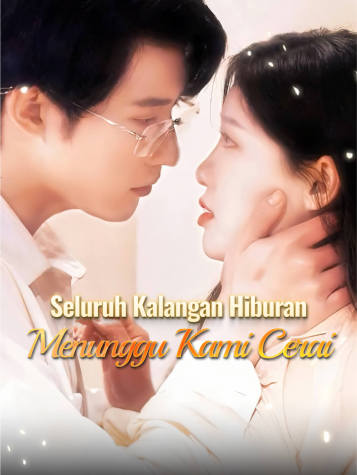 Seluruh Kalangan Hiburan Menunggu Kami Cerai