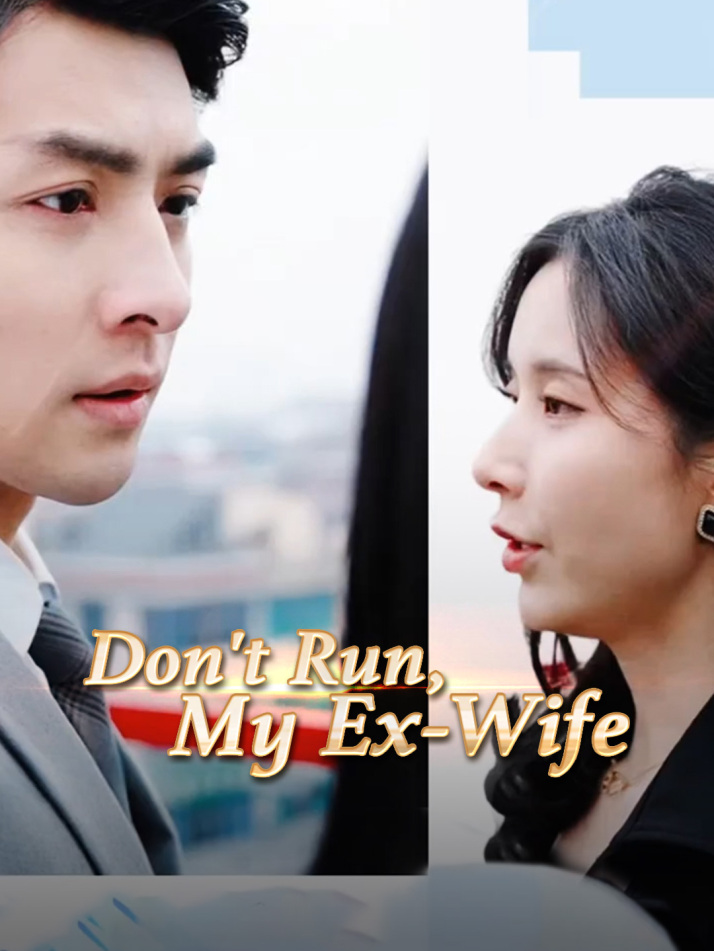 Don't Run, My Ex-Wife