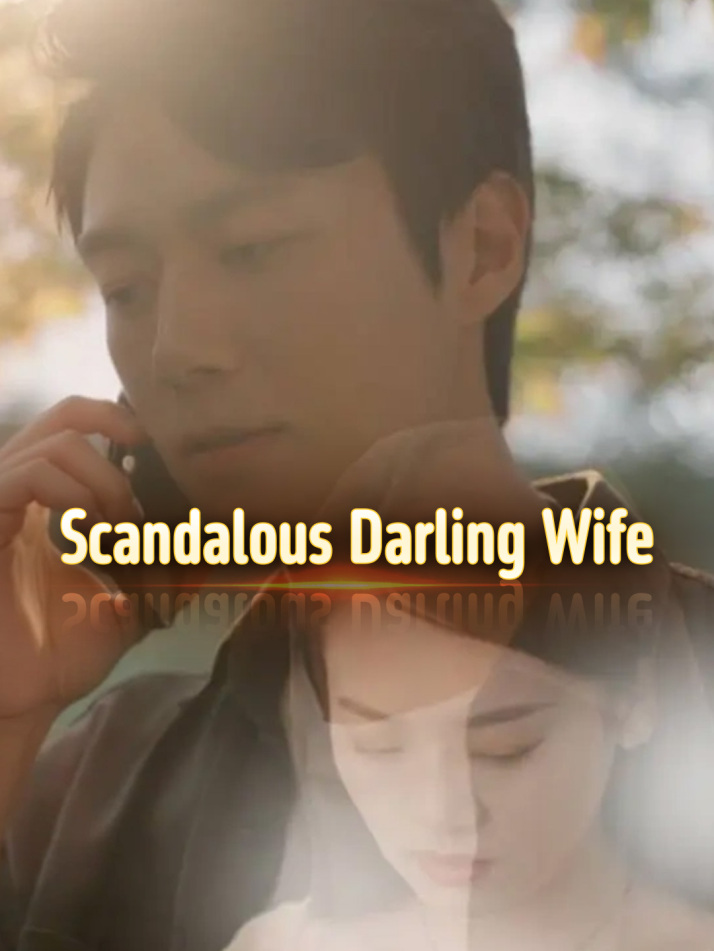 Scandalous Darling Wife