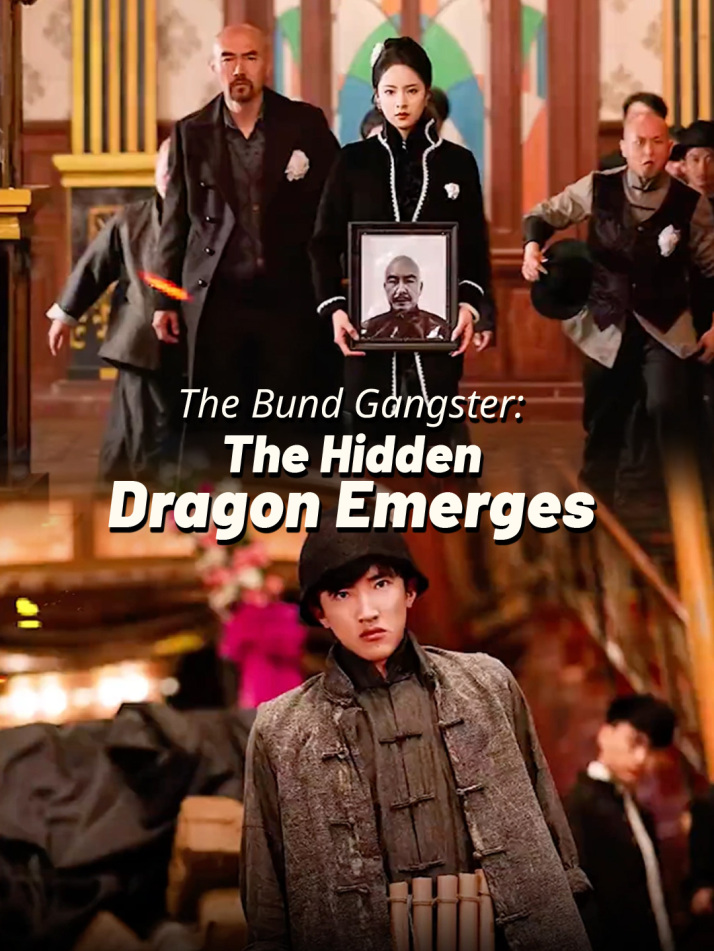 The Bund Gangster: The Hidden Dragon Emerges