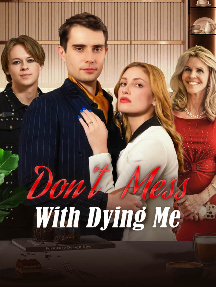 Don’t Mess With Dying Me