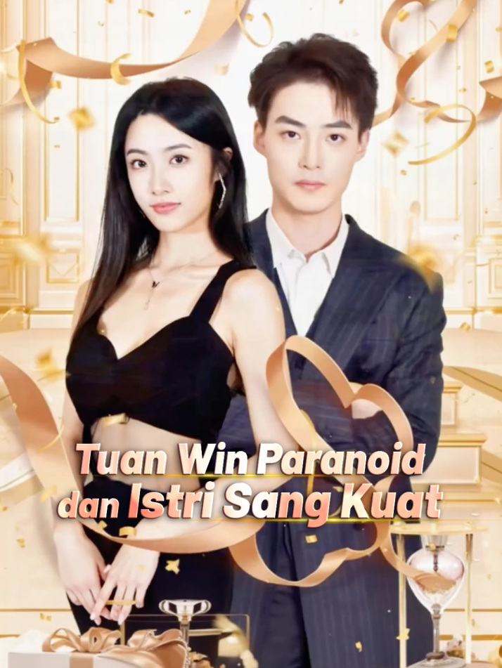 Tuan Win Paranoid dan Istri Sang Kuat