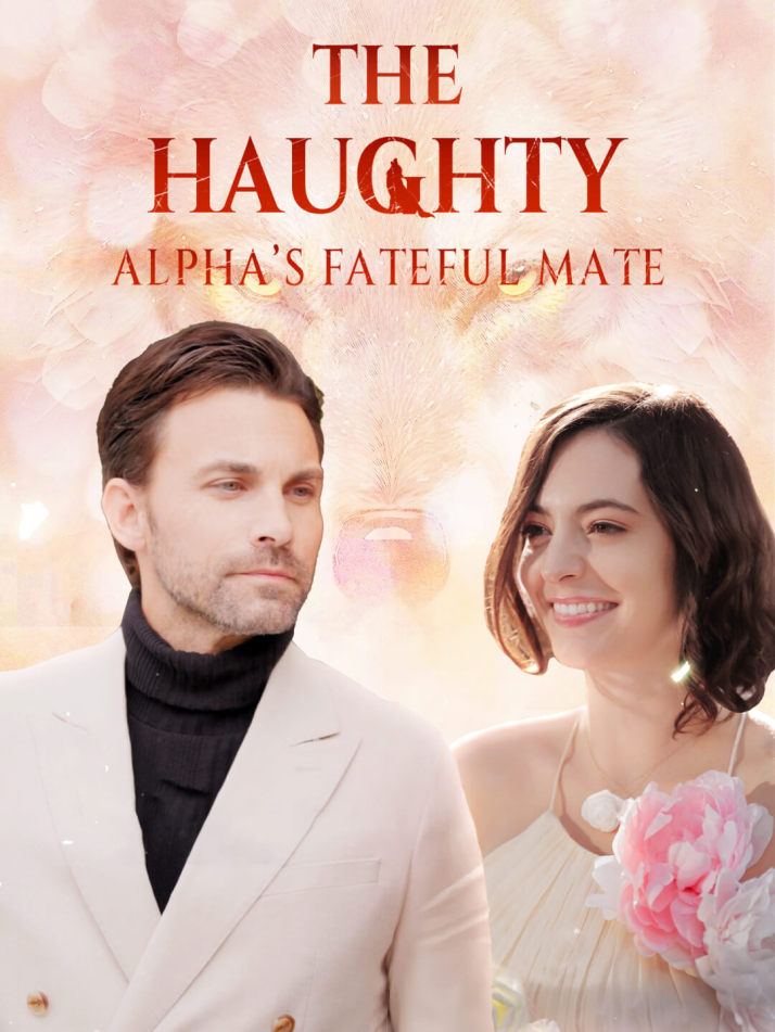 The Haughty Alpha's Fateful Mate