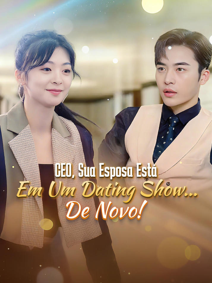 CEO, Sua Esposa Está em um Dating Show... De Novo!