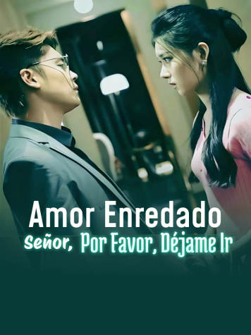 Amor Enredado: Señor, Por Favor, Déjame Ir