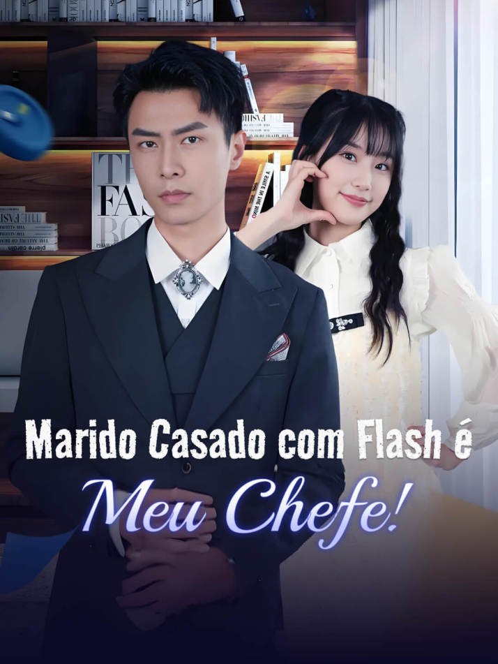 Marido Casado com Flash é Meu Chefe!