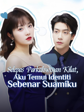 Selepas Perkahwinan Kilat, Aku Temui Identiti Sebenar Suamiku
