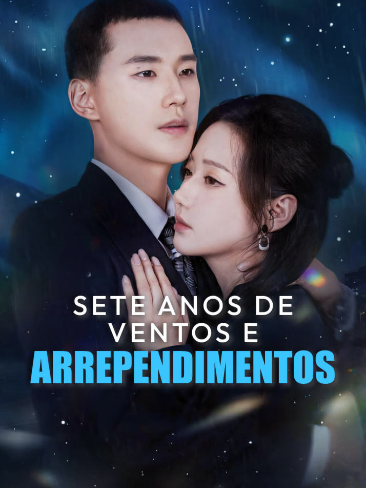 Sete Anos de Ventos e Arrependimentos