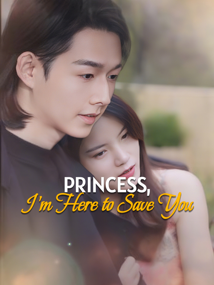 Princess, I'm Here to Save You