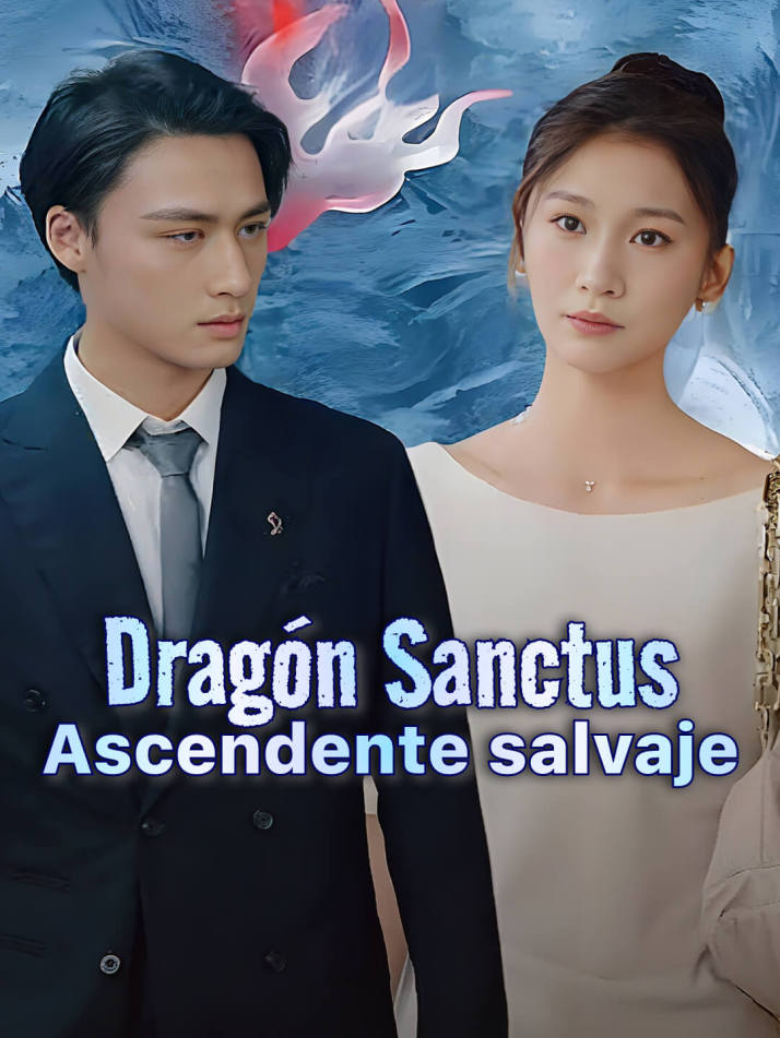 Dragón Sanctus: Ascendente salvaje