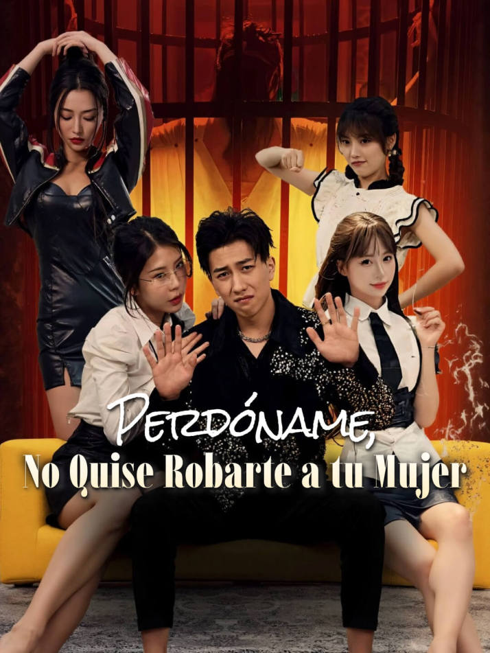 Perdóname, No Quise Robarte a tu Mujer