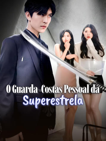 O Guarda-Costas Pessoal da Superestrela
