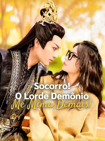Socorro! O Lorde Demônio me Mima Demais!