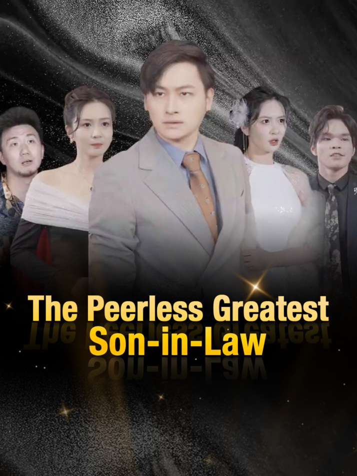 The Peerless Greatest Son-in-Law