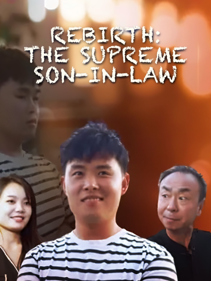 Rebirth: The Supreme Son-in-Law
