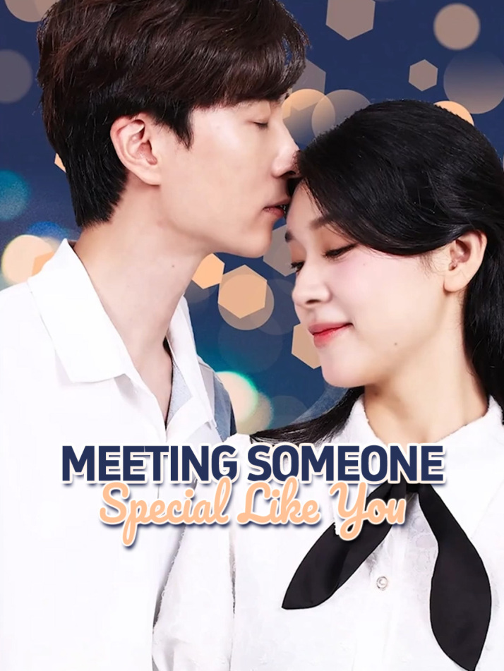 Meeting Someone Special Like You