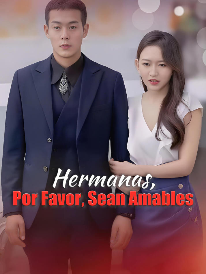 Hermanas, por favor, sean amables