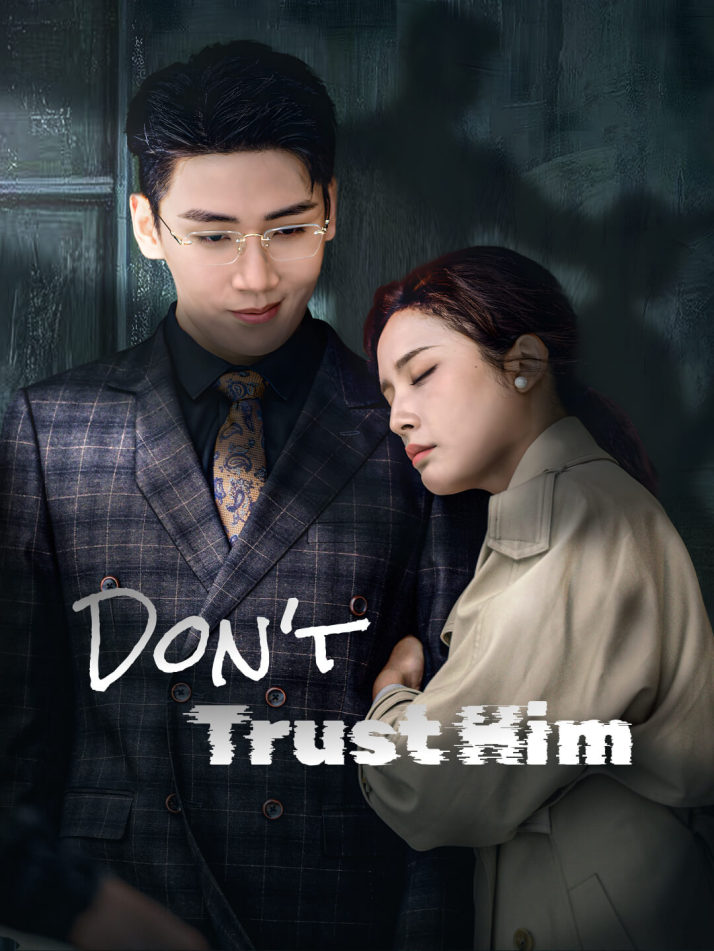 Don't Trust Him