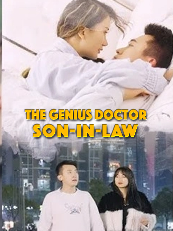 The Genius Doctor Son-in-Law​