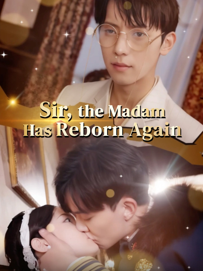 Sir, the Madam Has Reborn Again