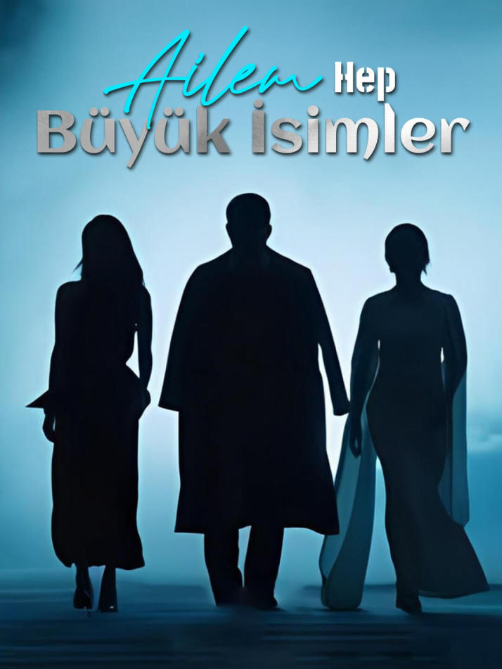 Ailem Hep Büyük İsimler
