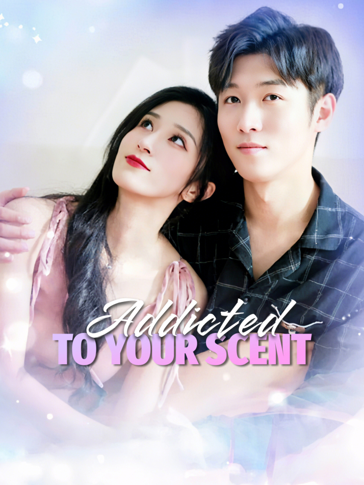 Addicted to Your Scent