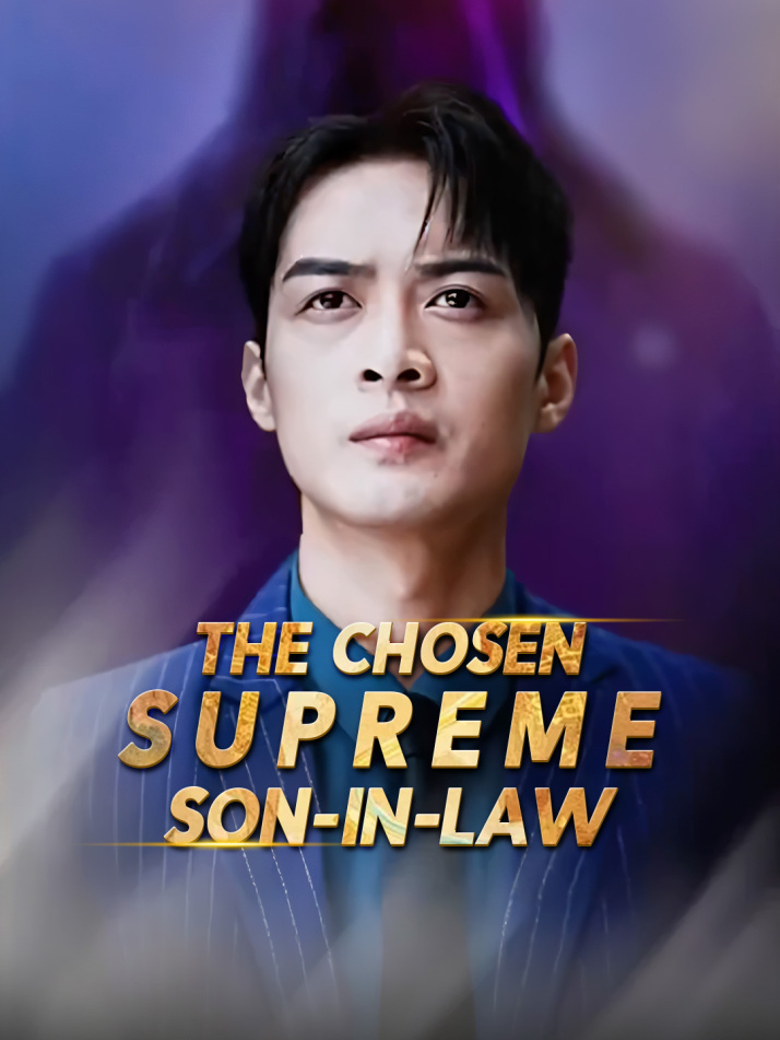The Chosen Supreme Son-in-Law