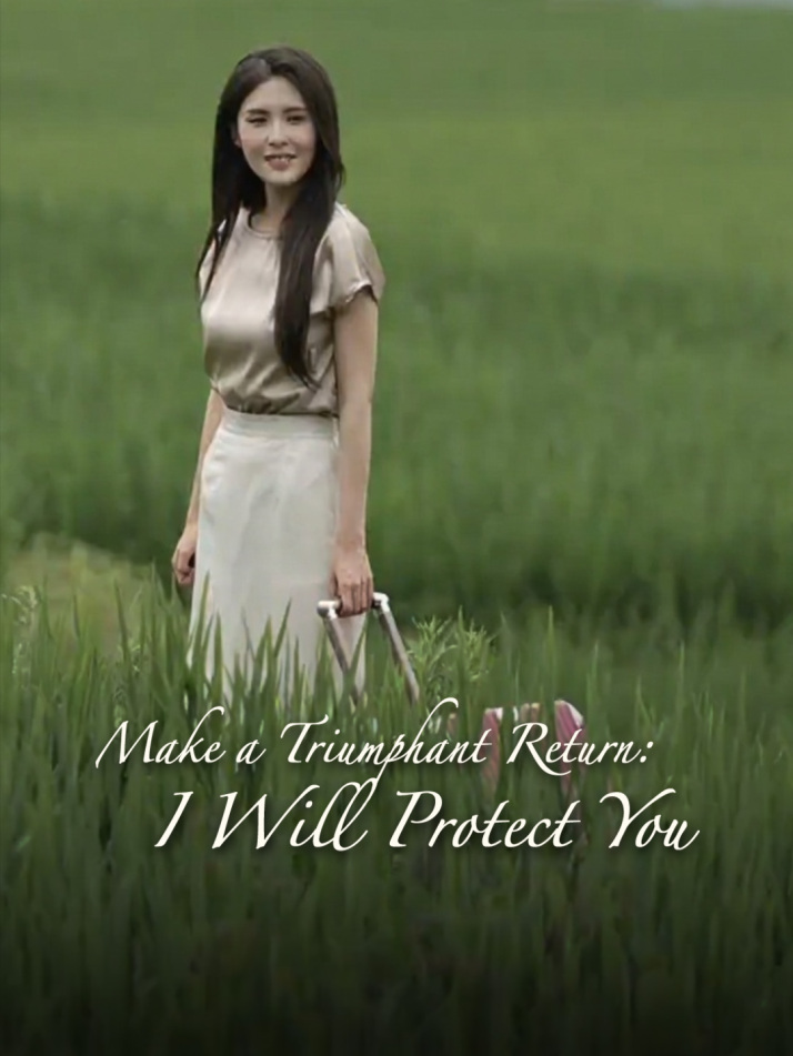 Make a Triumphant Return: I Will Protect You