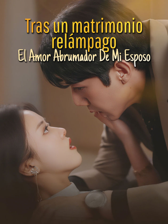 Tras un matrimonio relámpago, el amor abrumador de mi esposo