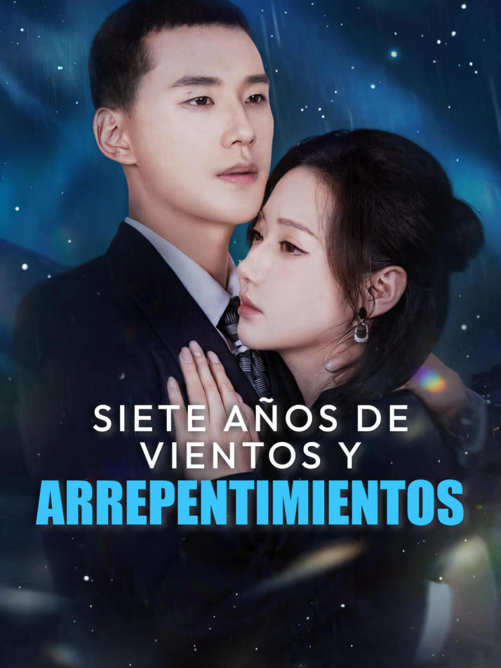 Siete años de vientos y arrepentimientos